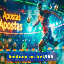 limitado na bet365